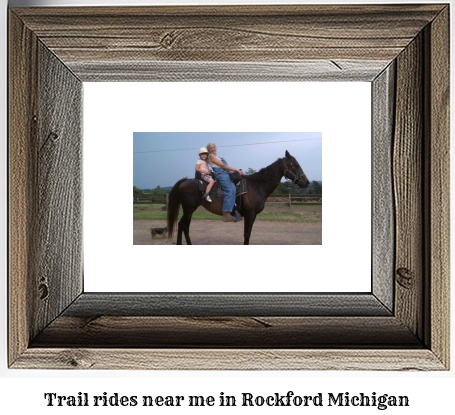 trail rides near me in Rockford, Michigan